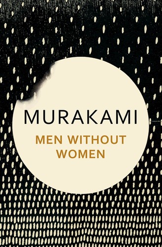 Ted Goossen, Philip Gabriel, Haruki Murakami: Men Without Women (2017, Bond Street Books)