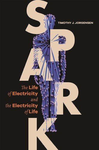 Timothy J. Jorgensen: Spark (2021, Princeton University Press)