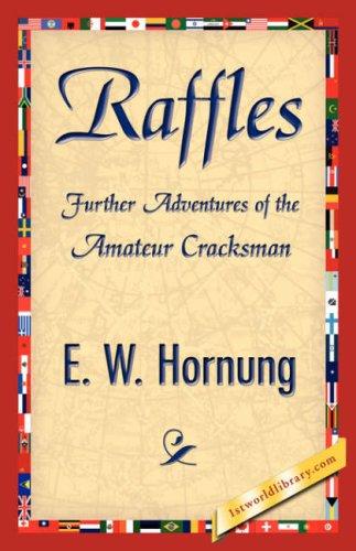 E. W. Hornung: Raffles (Hardcover, 2007, 1st World Library - Literary Society)