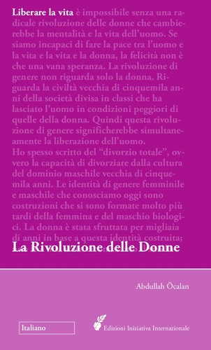 Abdullah Öcalan: Liberare la vita: la Rivoluzione delle Donne (Paperback, Italian language, 2013, International Initiative Edition)