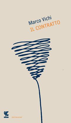 Marco Vichi: Il contratto (Paperback, Italian language, 2012, Ugo Guanda Editore)