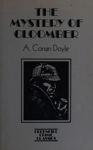 Arthur Conan Doyle: Mystery of Cloomber (Greenhill Crime Classics) (Hardcover, 1987, Nautical & Aviation Pub Co of Amer)