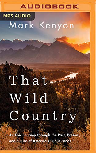 Mark Kenyon: That Wild Country (AudiobookFormat, 2019, Brilliance Audio)