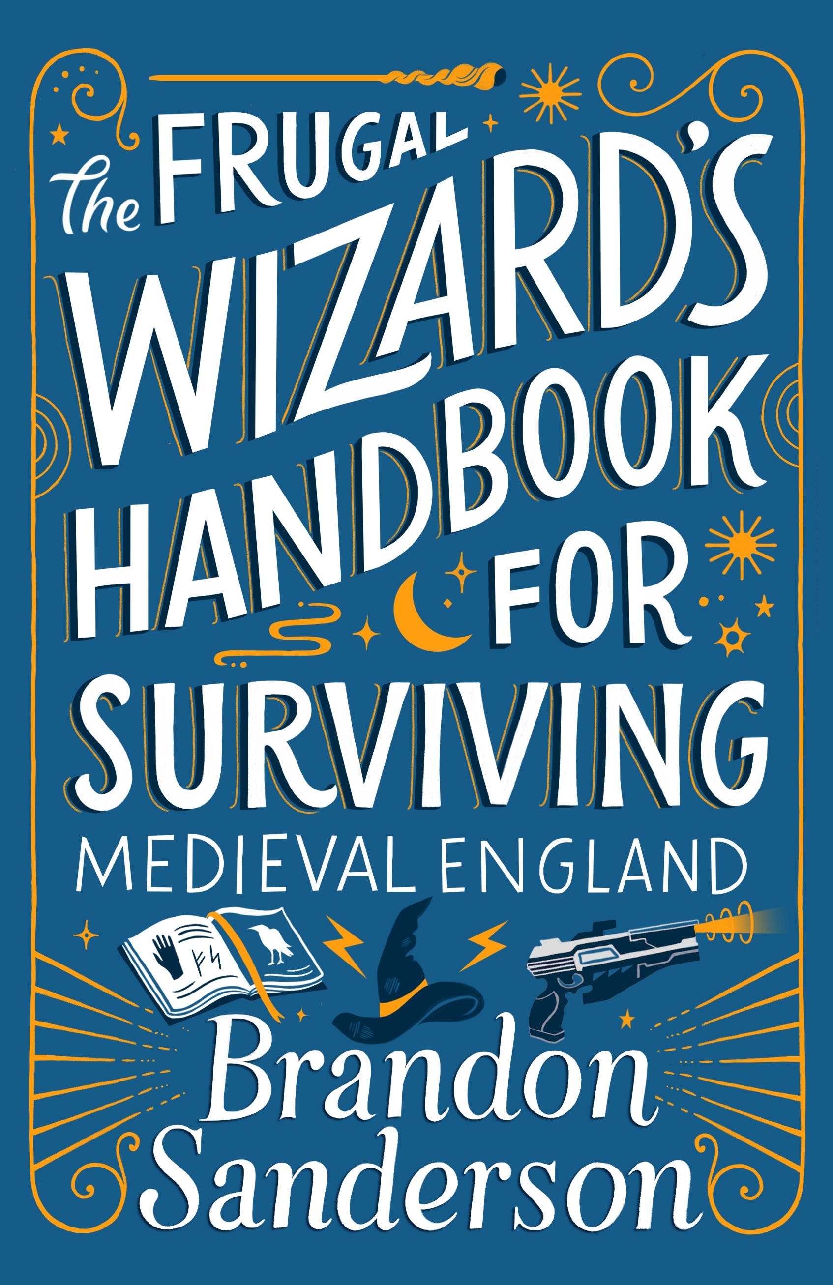 Brandon Sanderson: The Frugal Wizard's Handbook for Surviving Medieval England (2023, Dragonsteel)