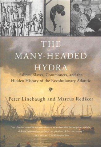 Peter Linebaugh: The many-headed hydra (2000, Beacon Press)