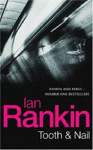 Ian Rankin: Tooth and Nail (Inspector Rebus) (Paperback, 1998, Orion mass market paperback)