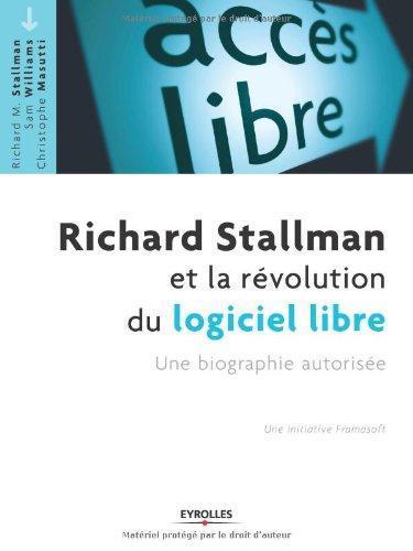 Richard Stallman, Christophe Masutti, Sam Williams: Richard Stallman et la révolution du logiciel libre (French language)