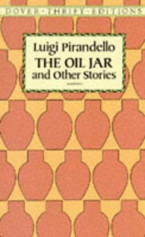 Luigi Pirandello: The oil jar and other stories (1995, Dover Publications)
