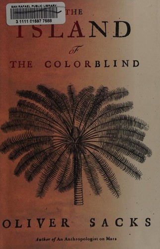 Oliver Sacks: Island of the Colorblind (1997, Alfred A. Knopf)