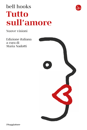 bell hooks: Tutto sull'amore (Italiano language, 2022, il Saggiatore)