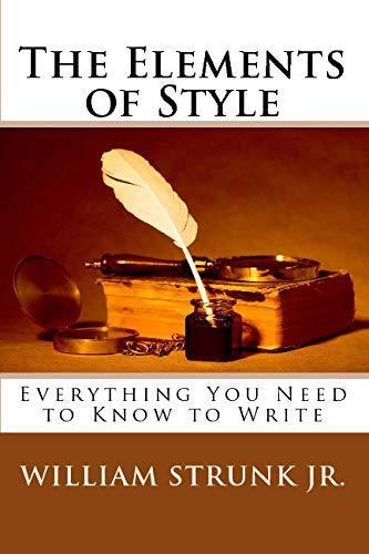 E.B. White, William Strunk: The Elements of Style (2009)