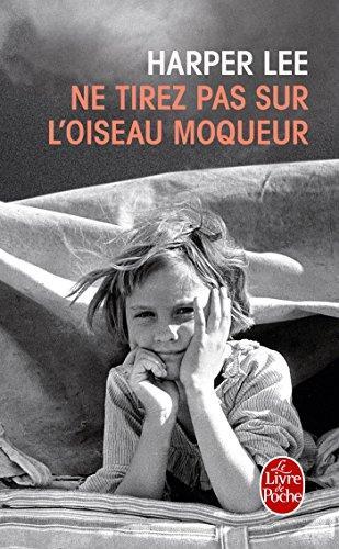 Harper Lee: Ne tirez pas sur l'oiseau moqueur (French language, 2006)