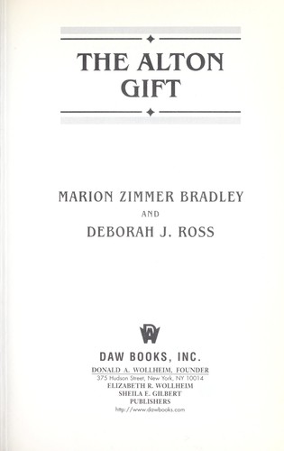 Marion Zimmer Bradley: The Alton gift (Hardcover, 2007, DAW Books, Distributed by Penguin Group)