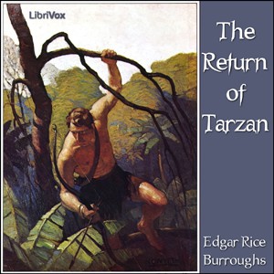 Edgar Rice Burroughs: The Return of Tarzan (EBook, 2009, LibriVox)