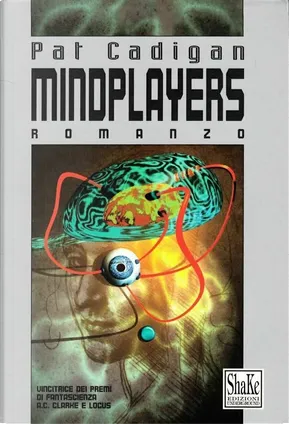 Pat Cadigan: Mindplayers (Paperback, italiano language, 1996, ShaKe)