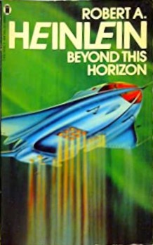 Robert A. Heinlein: Beyond This Horizon (Paperback, 1981, New English Library)