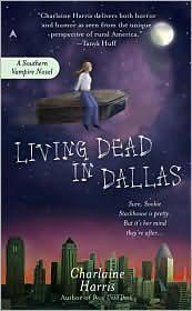 Charlaine Harris: Living Dead in Dallas (2002, Ace Books)