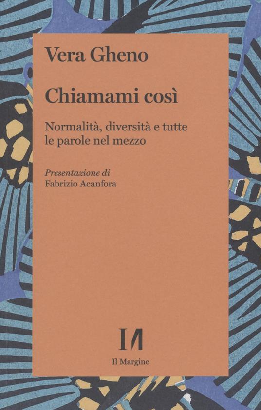 Vera Gheno: Chiamami così (Paperback, Italiano language, 2022, Il Margine (Trento))