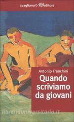 Antonio Franchini: Quando scriviamo da giovani (Paperback, Italian language, 2003, Avagliano)