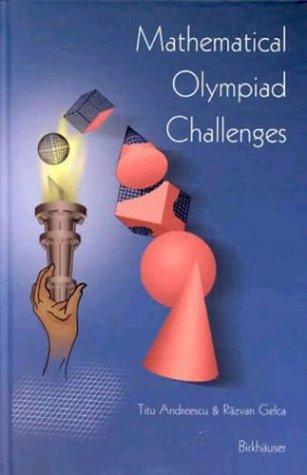 Razvan Gelca, Titu Andreescu: Mathematical Olympiad Challenges (Paperback, 2001, Birkhäuser Boston)