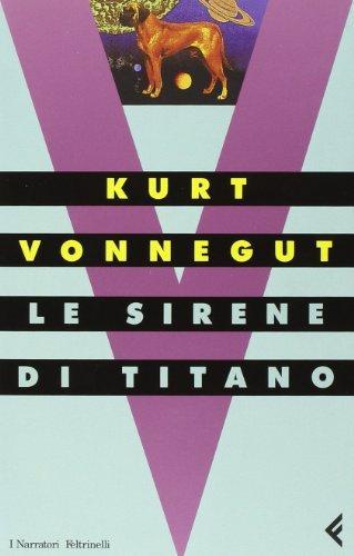 Kurt Vonnegut: Le sirene di Titano (Italian language, 2006)