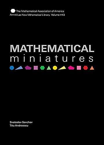 Svetoslav Savchev: Mathematical miniatures (2003)