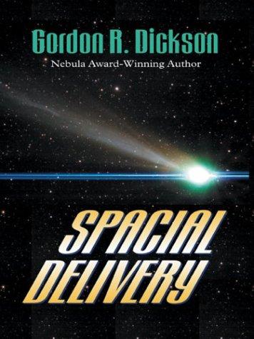 Gordon R. Dickson: Spacial delivery (2003, Thorndike Press)