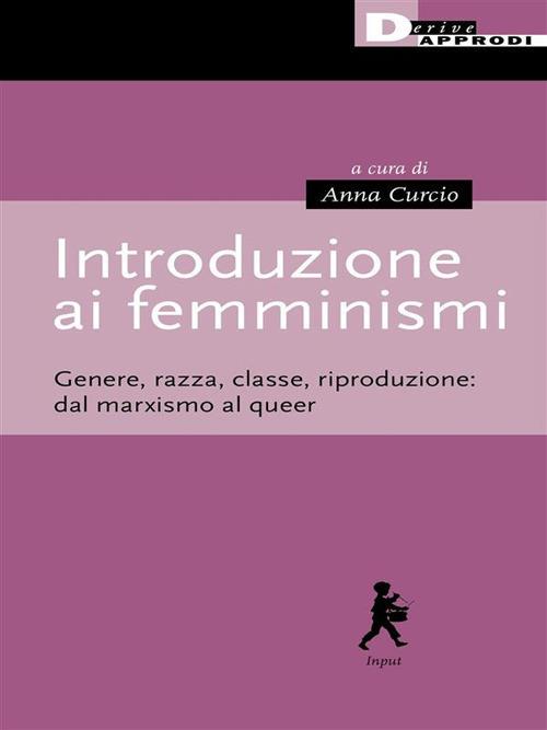 Anna Curcio: Introduzione ai femminismi (Paperback, Italiano language, 2021, DeriveApprodi)