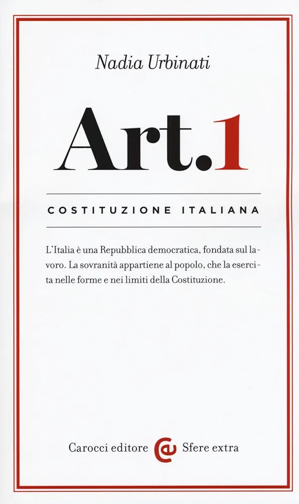 Nadia Urbinati: Costituzione italiana: articolo 1 (Paperback, Italiano language, 2017, Carocci editore)