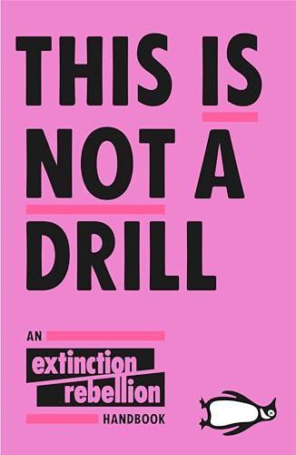 Vandana Shiva, Douglas Rushkoff, Kate Raworth, William J. Ripple, Mohamed Nasheed, Hindou Oumarou Ibrahim, Susie Orbach, Jem Bendell, Roger Hallam, Caroline Lucas, Clive Lewis, Carne Ross, Rowan Williams, Gail Bradbrook: This Is Not a Drill (2019)
