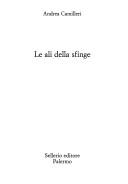 Andrea Camilleri: Le ali della sfinge (Italian language, 2006, Sellerio)