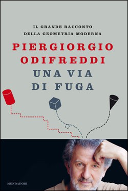 Piergiorgio Odifreddi: Una via di fuga (Hardcover, Italian language, 2011, Mondadori)