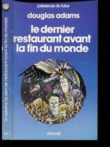 Douglas Adams, Jean Bonnefoy: Le Dernier Restaurant avant la fin du monde (Paperback, French language, 1982, DENOEL)
