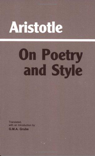 Aristotle: On poetry and style (1989, Hackett Pub. Co.)