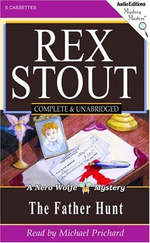 Rex Stout: The Father Hunt (AudiobookFormat, 2005, The Audio Partners, Mystery Masters)