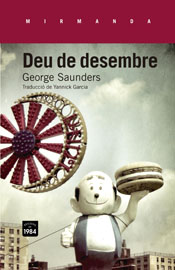 George Saunders: Deu de desembre (català language, 2014, Edicions de 1984)