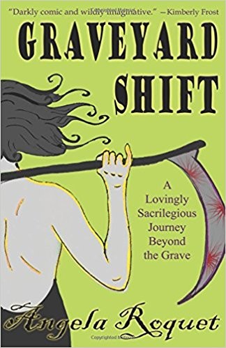 Angela Roquet: Graveyard Shift (Paperback, 2009, Infinity Publishing)