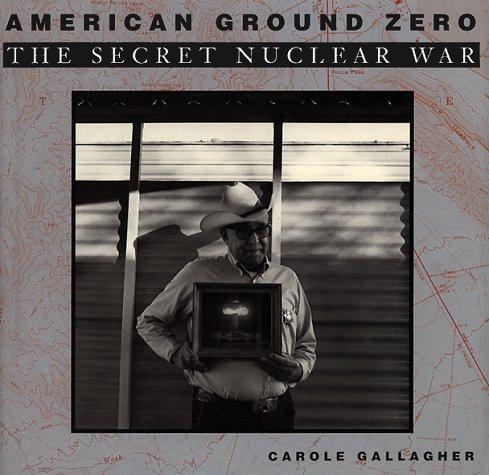 Carole Gallagher: American ground zero (1993, MIT Press])