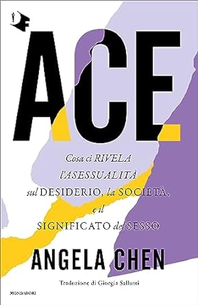 Angela Chen: Ace (Hardcover, Italiano language, 2023, Mondadori)