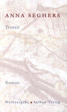 Anna Seghers: Transit (German language, 2001, Aufbau)