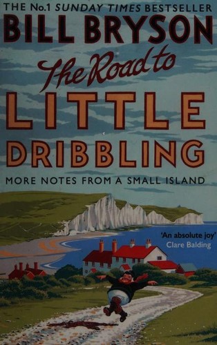 Bill Bryson: Road to Little Dribbling (2016, Transworld Publishers Limited)