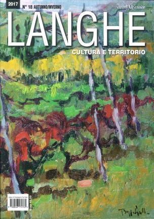 Langhe. Cultura e territorio. Vol. 18. 2017 (Italian language, 2017)