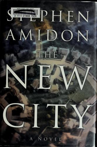 Stephen Amidon: The new city (2000, Doubleday)