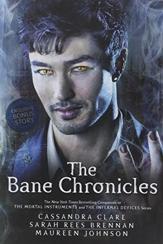 Maureen Johnson, Cassandra Clare, Sarah Rees Brennan: The Bane Chronicles (2014, Margaret K. McElderry Books)