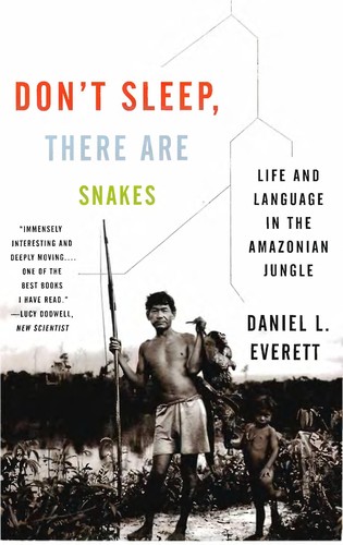 Daniel Leonard Everett: Don't sleep, there are snakes (2009, Vintage Departures)