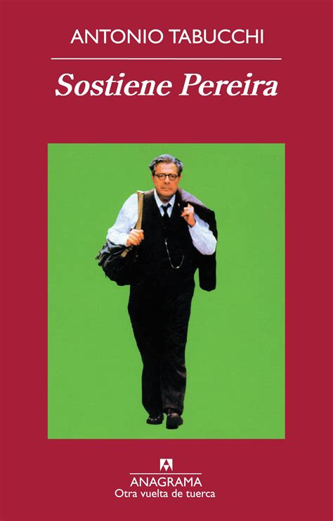 Antonio Tabucchi: Sostiene Pereira (Paperback, Spanish language, 2005, Editorial Anagrama)