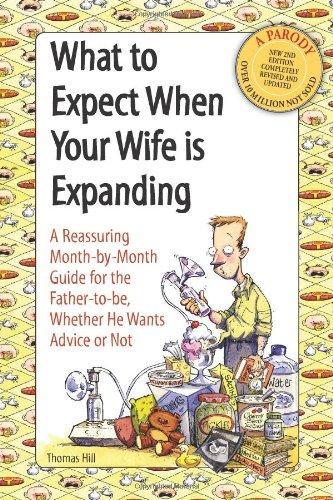 Thomas Hill, Cader Books: What to Expect When Your Wife Is Expanding (2007)