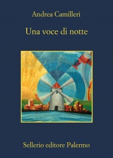 Andrea Camilleri: Una voce di notte (2012, Sellerio)