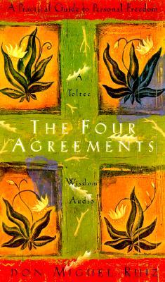 Don Miguel Ruiz, Peter Coyote: The Four Agreements (AudiobookFormat, 1999, Amber-Allen Publishing)