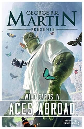 Michael Cassutt, Victor Milán, Kevin Andrew Murphy, Lewis Shiner, Melinda Snodgrass, George R. R. Martin, Carrie Vaughn, Edward Bryant, John J. Miller, Stephen Leigh: Wild Cards Tome 4 (French language, 2015, J'ai Lu)